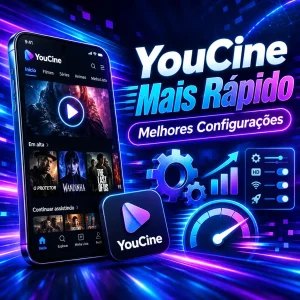 Melhores configurações para o desempenho do YouCine