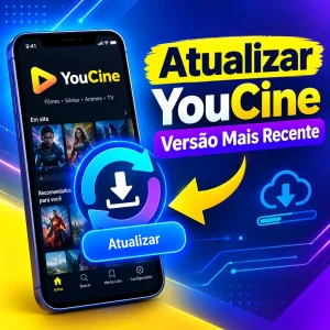 Como atualizar o YouCine para a versão mais recente
